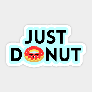 Just Donut | Donut Pun Sticker